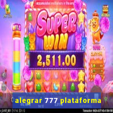 alegrar 777 plataforma